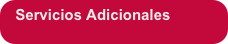 Servicios Adicionales